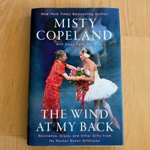 NEW SIGNED The Wind at My Back by Misty Copeland, w/ Certificate Of Authenticity